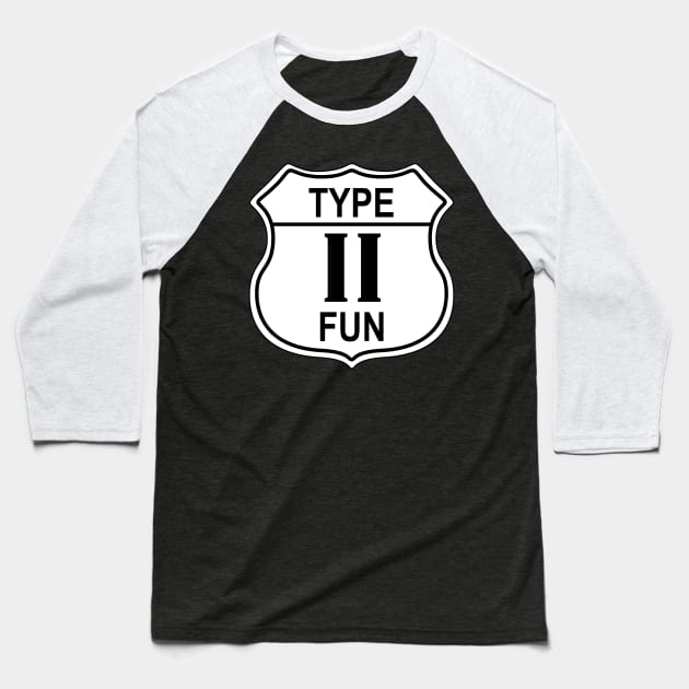 Type II Fun US Highway Sign Baseball T-Shirt by IORS